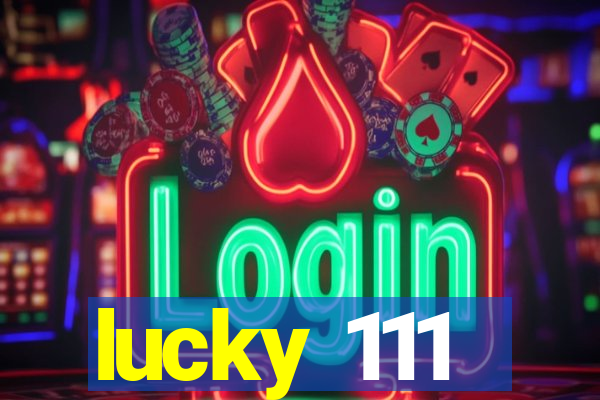 lucky 111